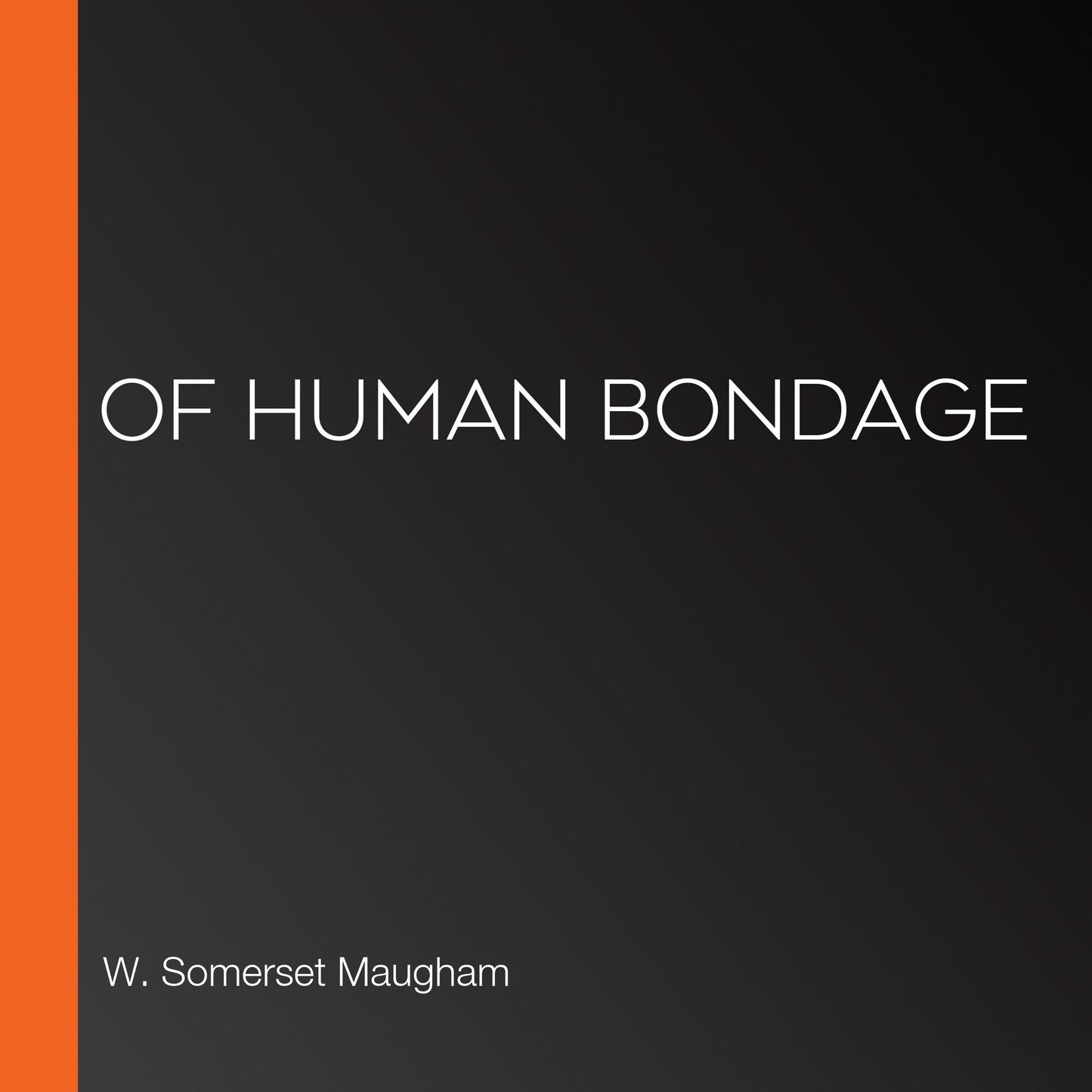 Of Human Bondage