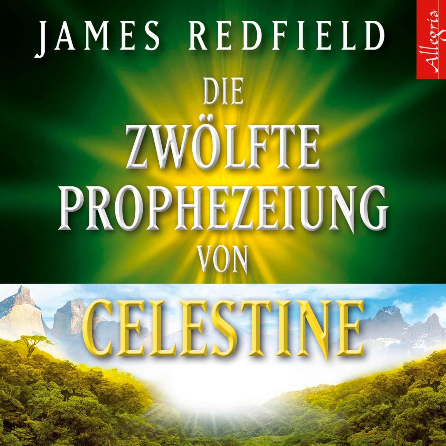 Die ZwÃ¶lfte Prophezeiung von Celestine (Abridged)
