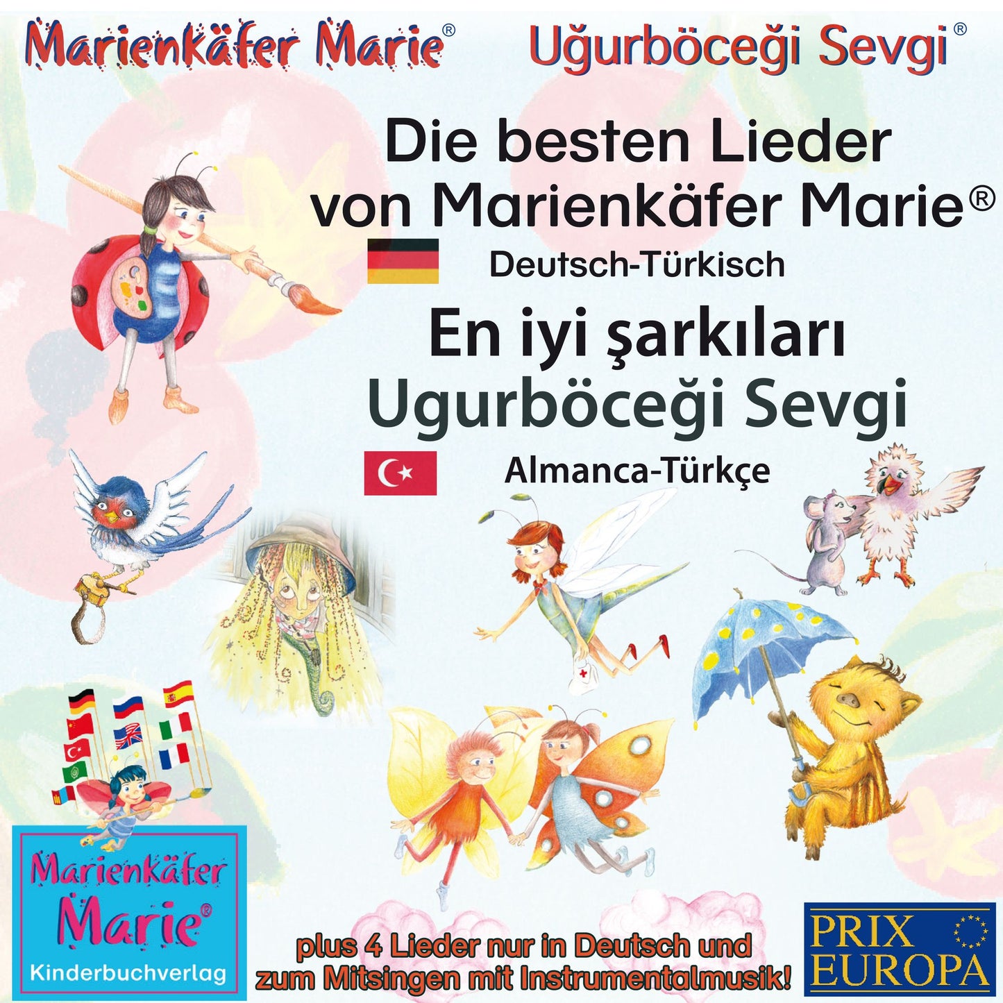Die besten Kinderlieder von Marienkäfer Marie und ihren Freunden. Deutsch-Türkisch / En iyi sarkilari Ugurböcegi Sevgi: Almanca-Türkçe.: zweisprachige Kinderlieder mit zusätzlicher Instrumentalmusik zum Mitsingen / bilingual child songs, with instrumental