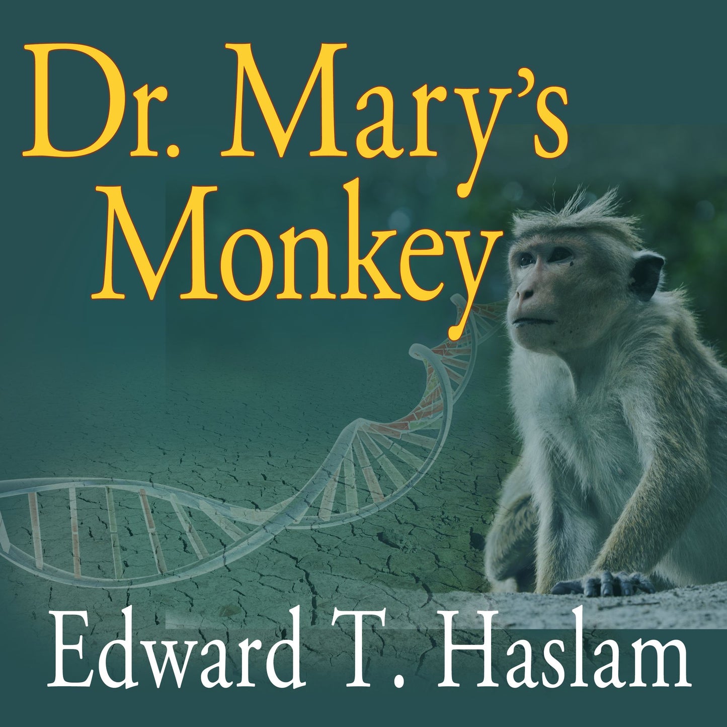 Dr. Mary's Monkey: How the Unsolved Murder of a Doctor, a Secret Laboratory in New Orleans and Cancer-Causing Monkey Viruses Are Linked to Lee Harvey Oswald, the JFK Assassination and Emerging Global Epidemics