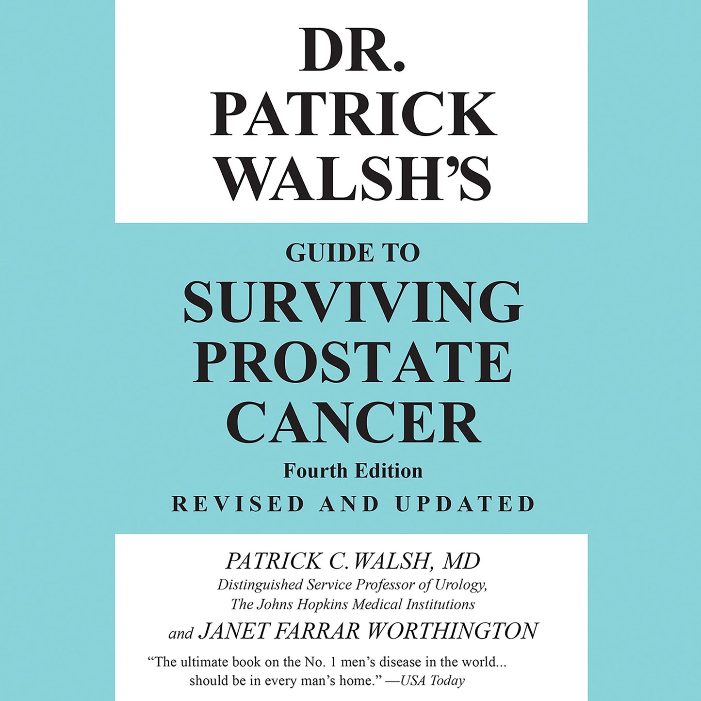 Dr. Patrick Walsh's Guide to Surviving Prostate Cancer