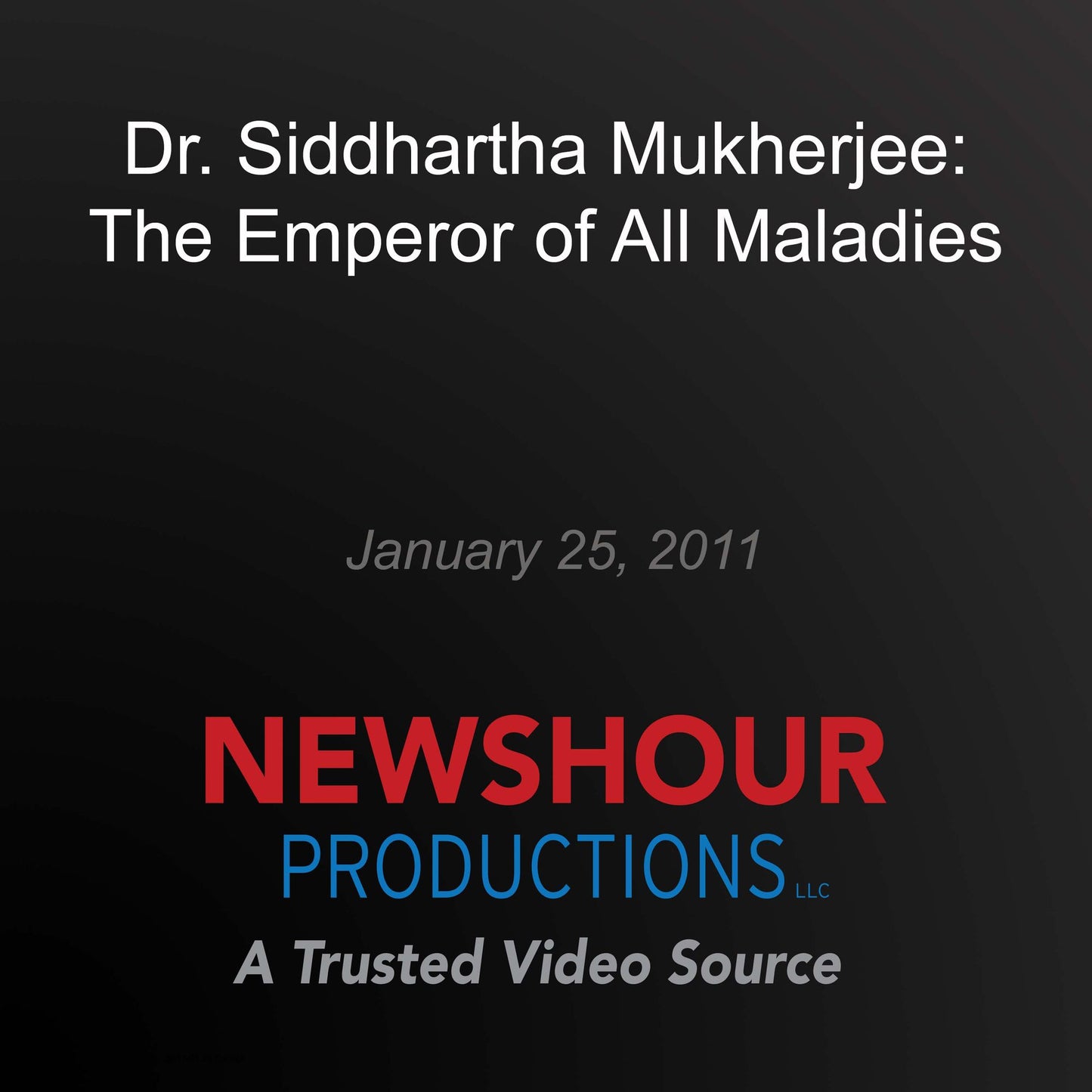 Dr. Siddhartha Mukherjee: The Emperor of all Maladies