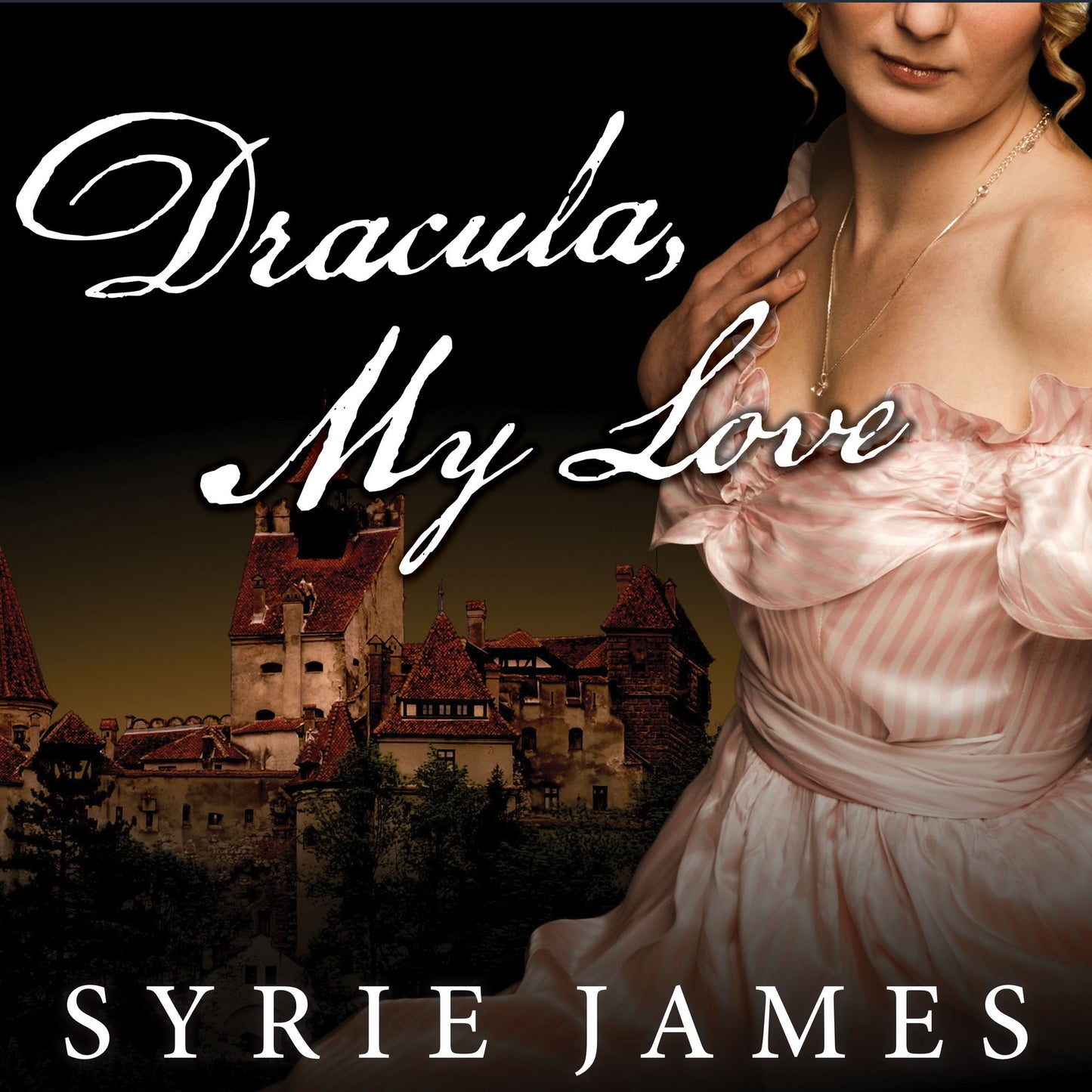 Dracula, My Love: The Secret Journals of Mina Harker