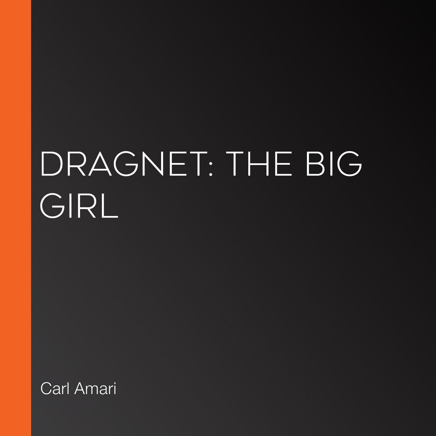 Dragnet: The Big Girl