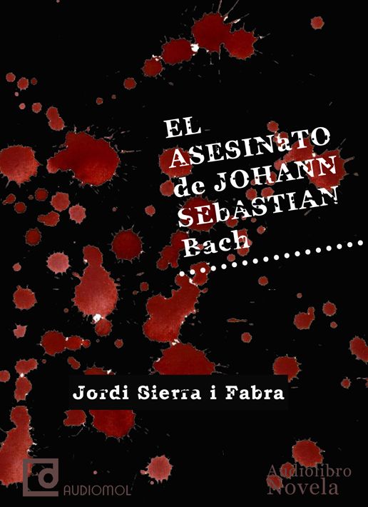 El asesinato de Johann Sebastian Bach