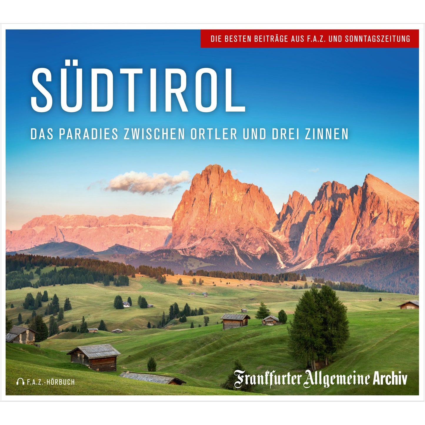 Südtirol: Das Paradies zwischen Ortler und Drei Zinnen (Abridged)