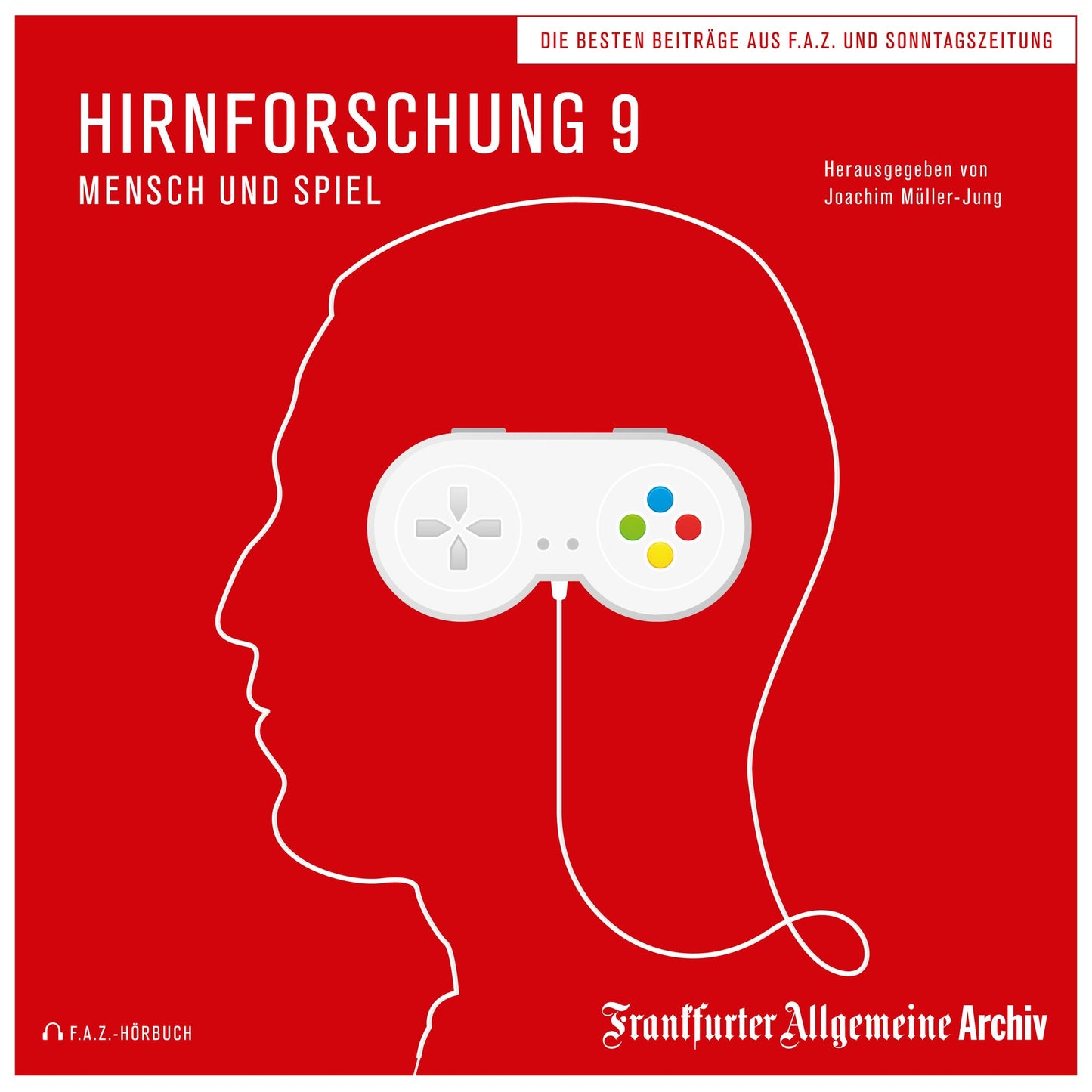Hirnforschung 9: Mensch und Spiel (Abridged)
