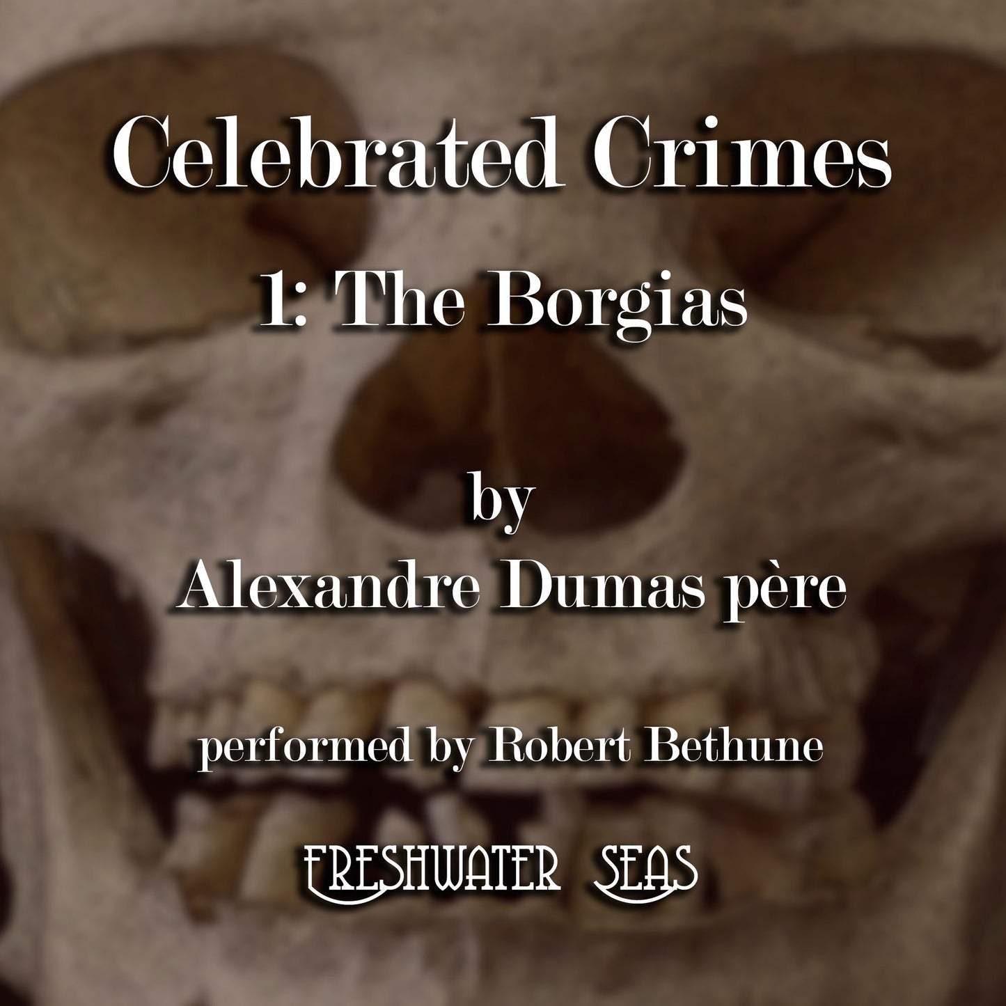 The Borgias : Celebrated Crimes, Book 1