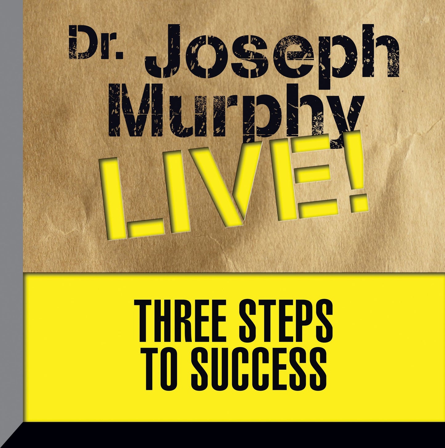 Three Steps to Success: Dr. Joseph Murphy: LIVE!