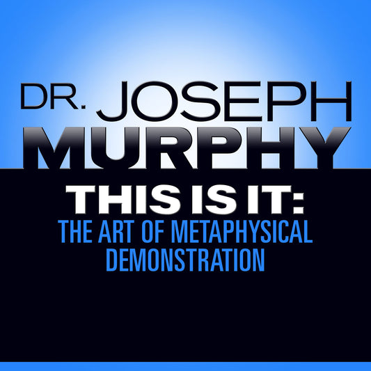 This Is It: The Art of Metaphysical Demonstration