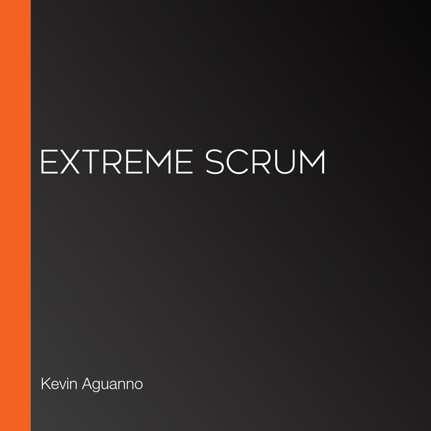 Extreme Scrum