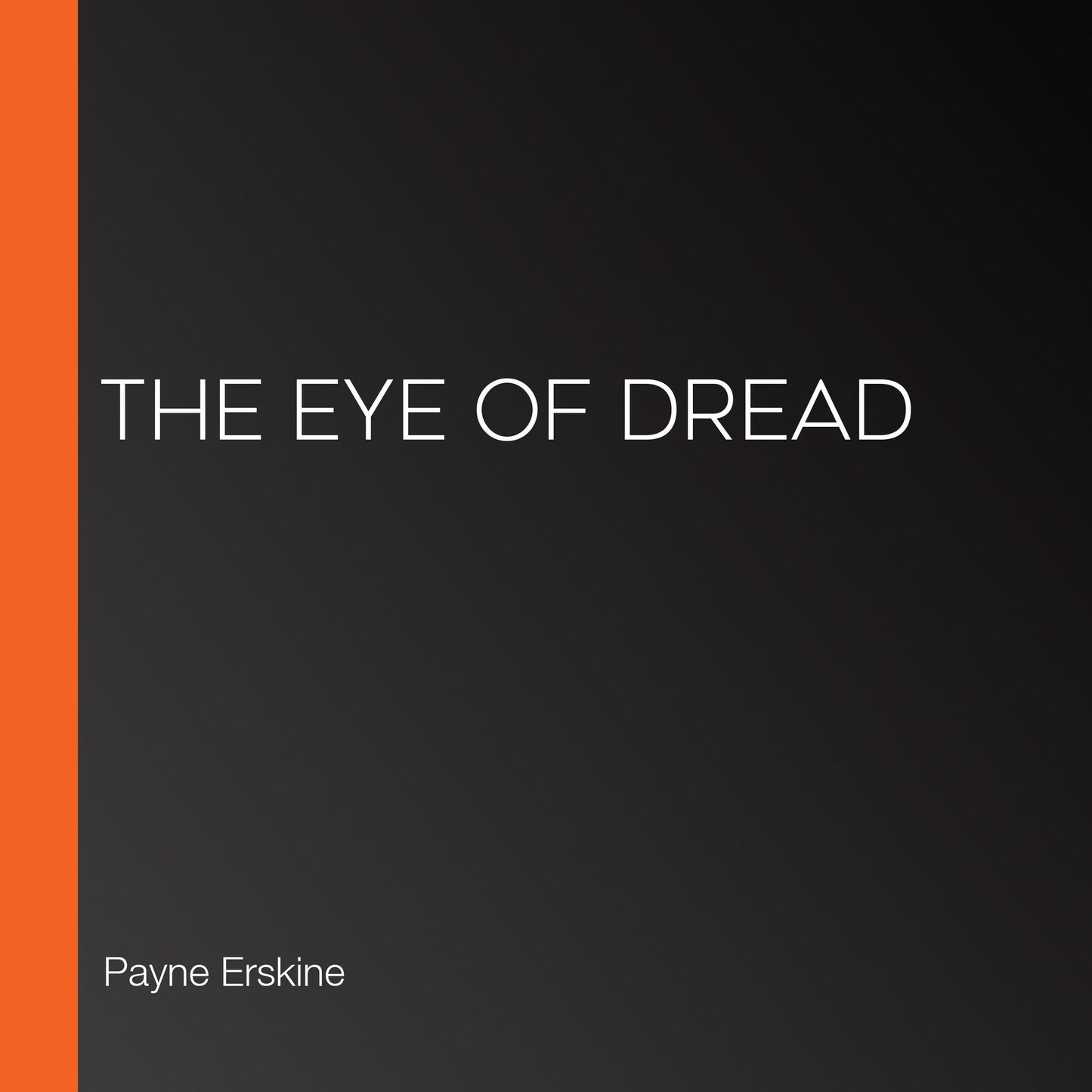 The Eye of Dread