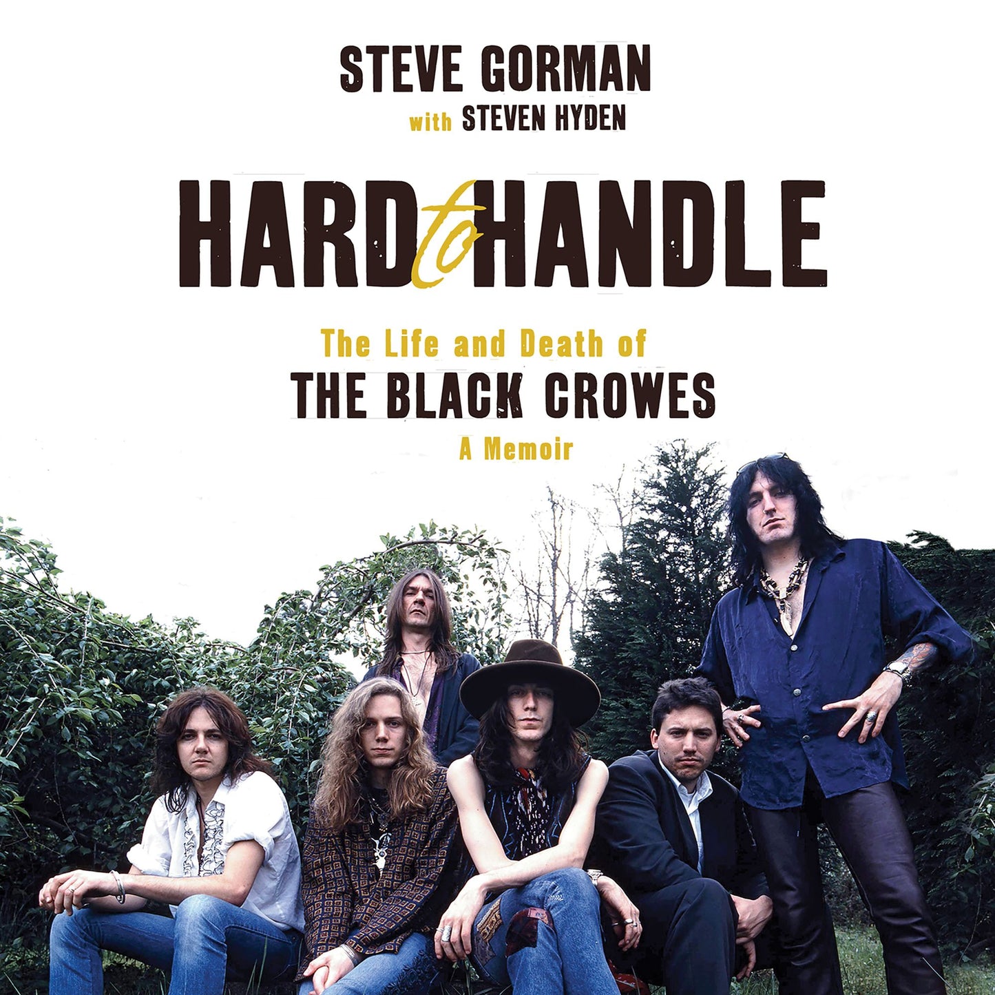 Hard to Handle: The Life and Death of the Black Crowes--A Memoir