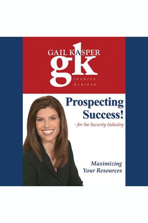 Prospecting Success!: For the Security Industry