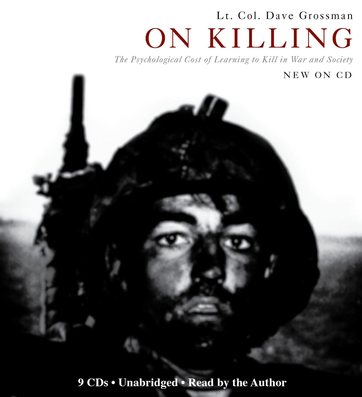 On Killing : The Psychological Cost of Learning to Kill in War and Society