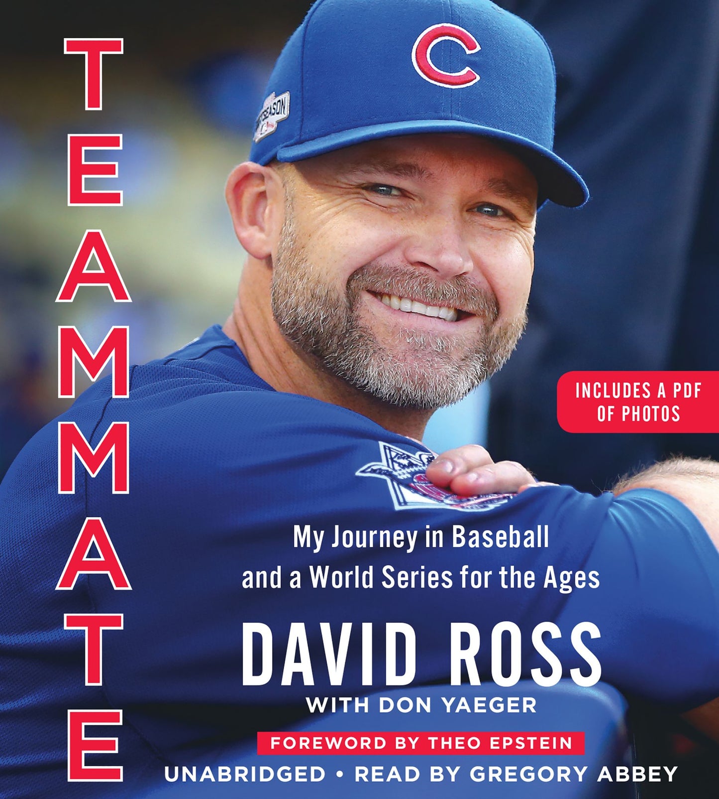 Teammate: My Journey in Baseball and a World Series for the Ages