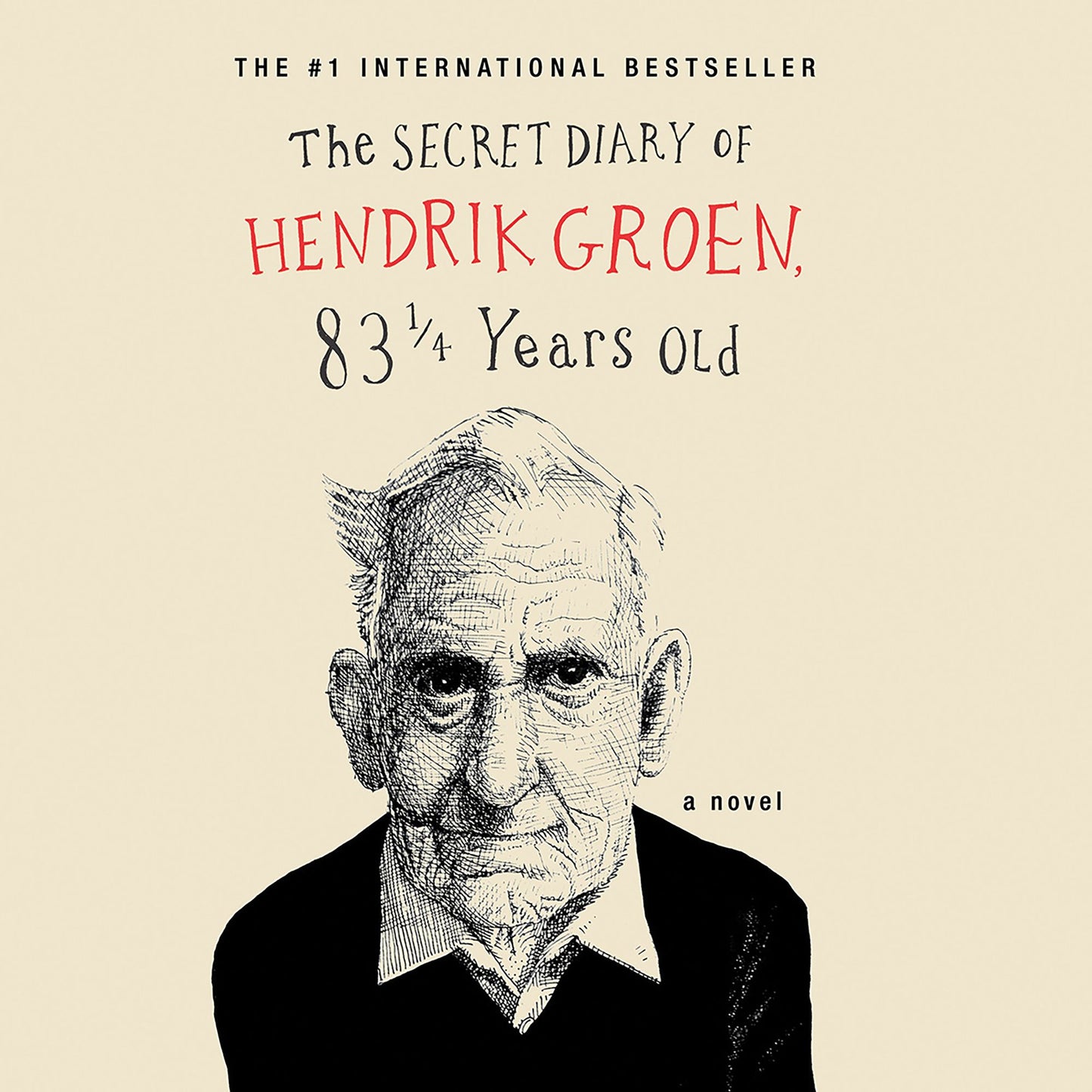 The Secret Diary of Hendrik Groen: 83 1/4 Years Old