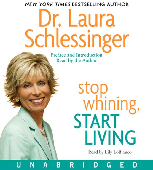 Stop Whining, Start Living