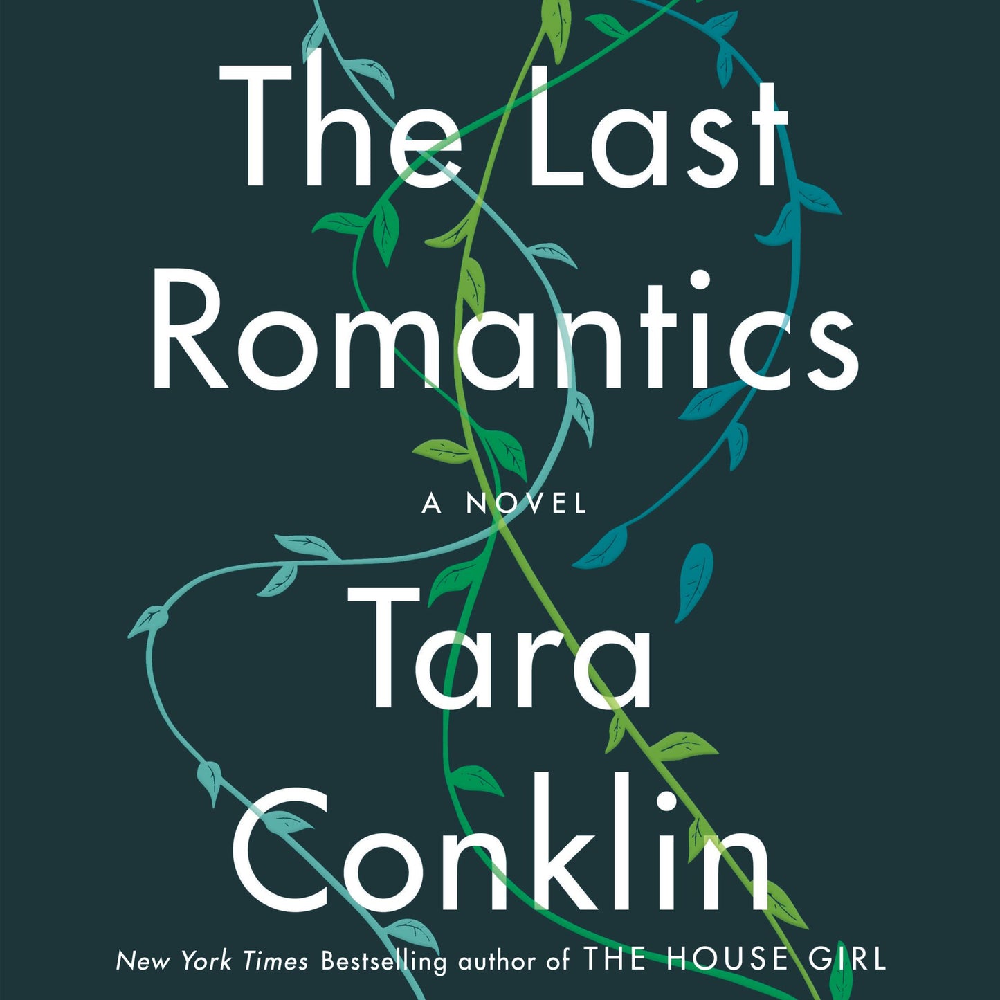 The Last Romantics : A Novel