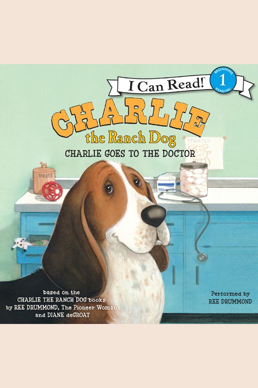Charlie the Ranch Dog: Charlie Goes to the Doctor: I Can Read Level 1