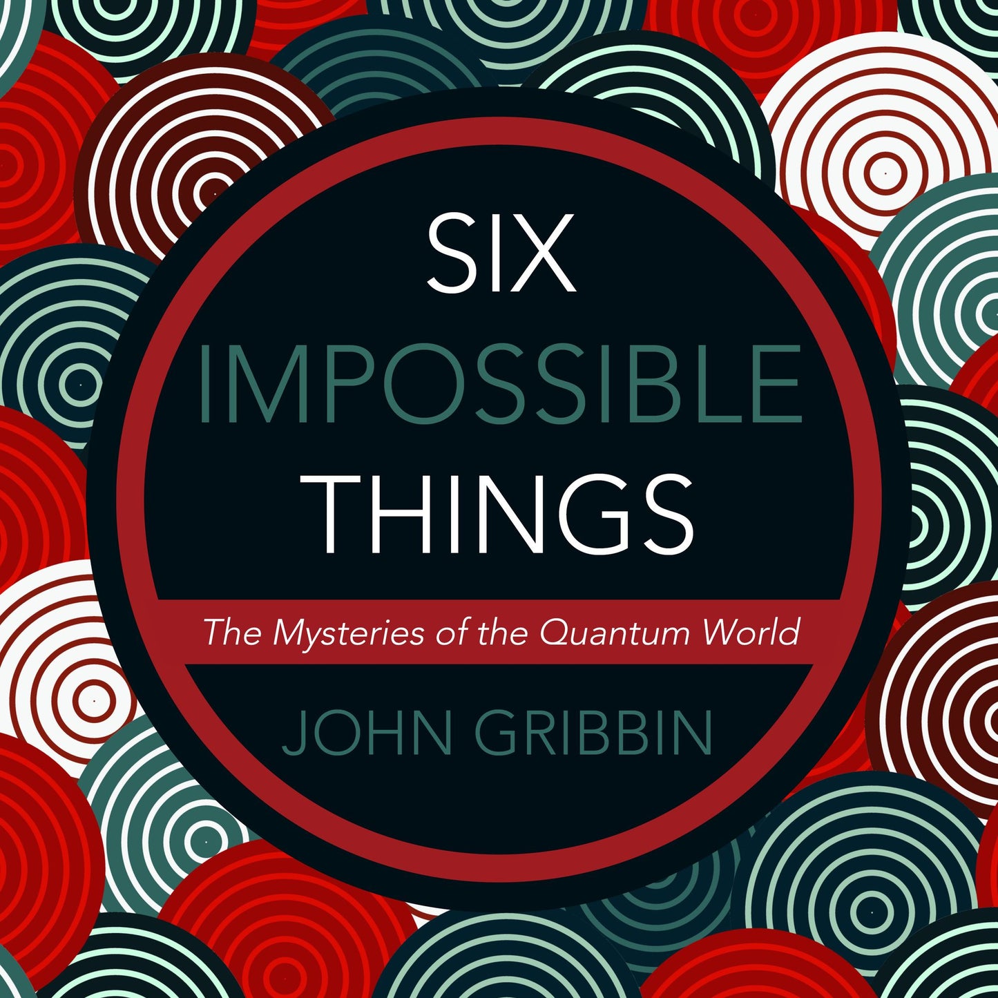 Six Impossible Things: The `Quanta of Solace' and the Mysteries of the Subatomic World