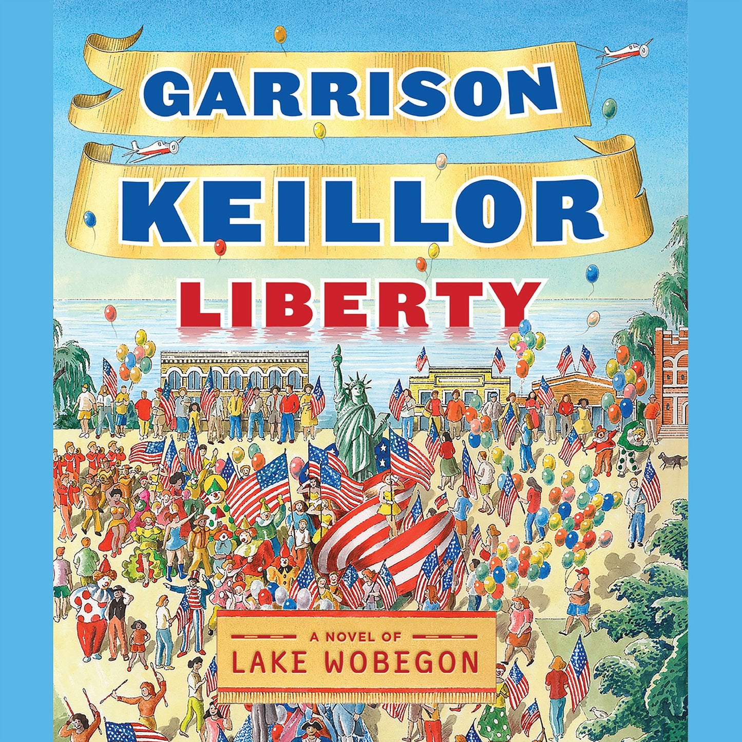 Liberty: A Novel of Lake Wobegon