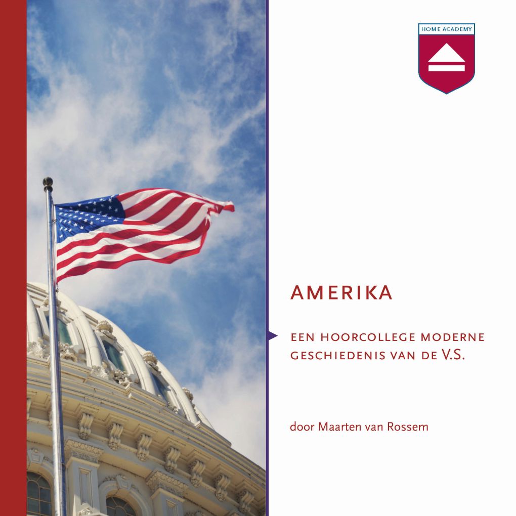 Amerika: Een Hoorcollege Moderne Geschiedenis Van De V.s.