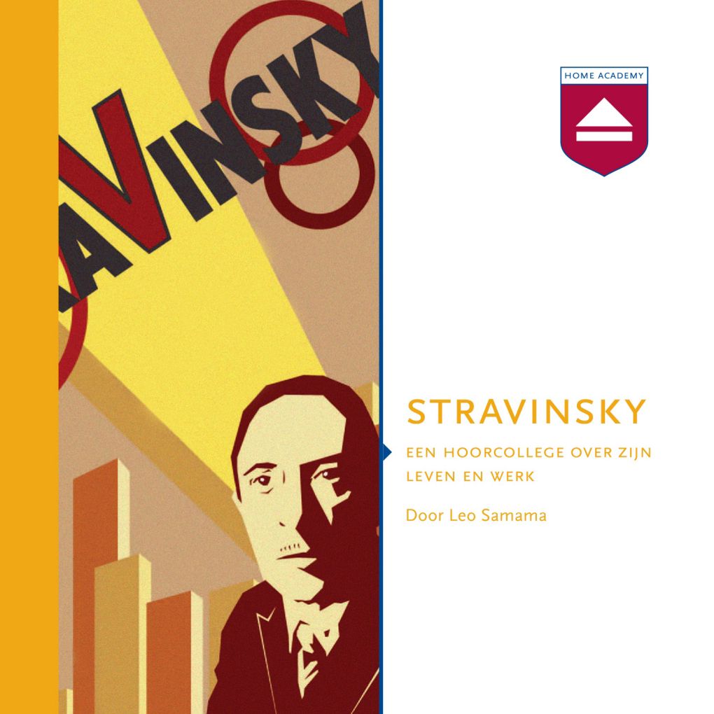 Stravinsky: Een Hoorcollege over Zijn Leven En Werk