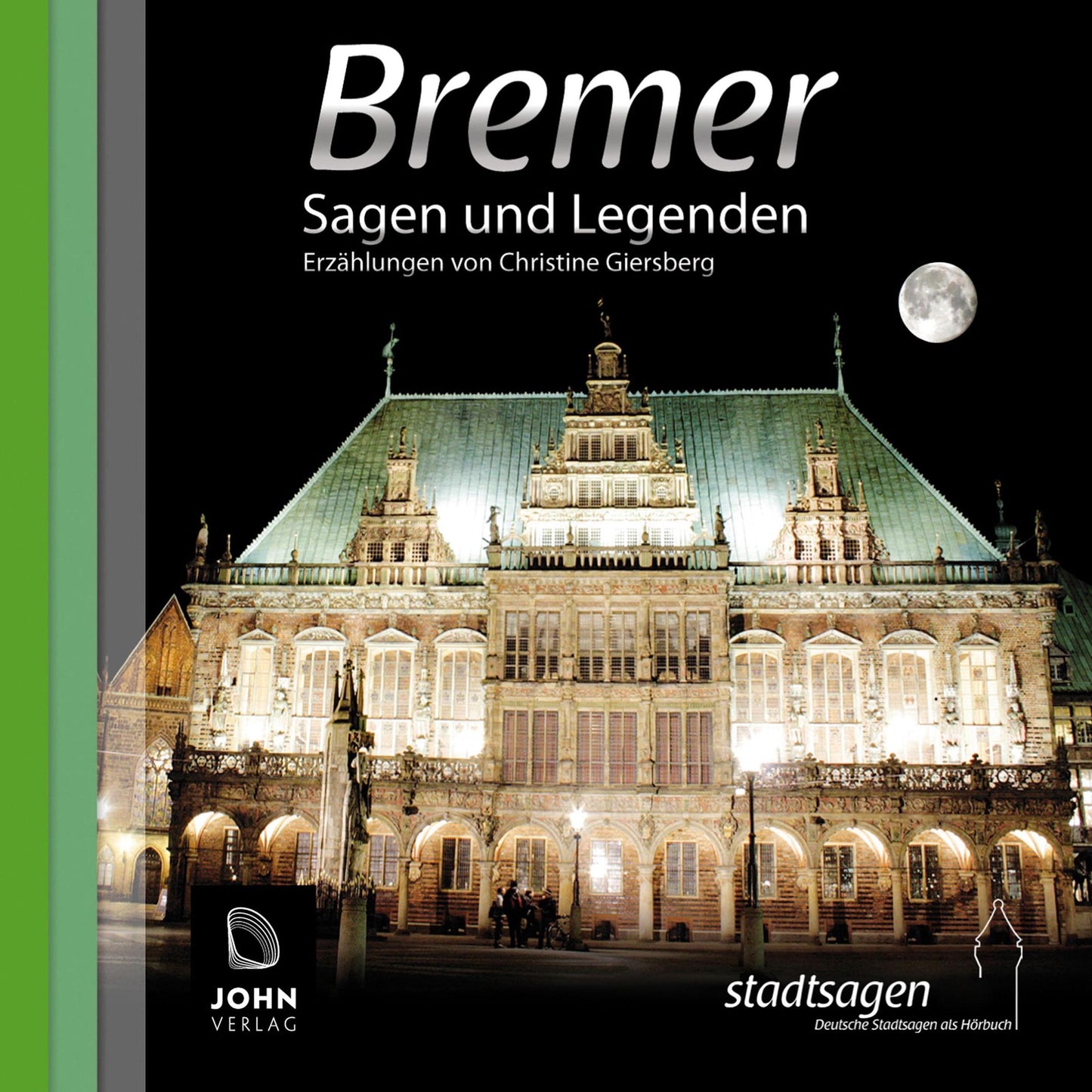 Bremer Sagen und Legenden: Stadtsagen Bremen