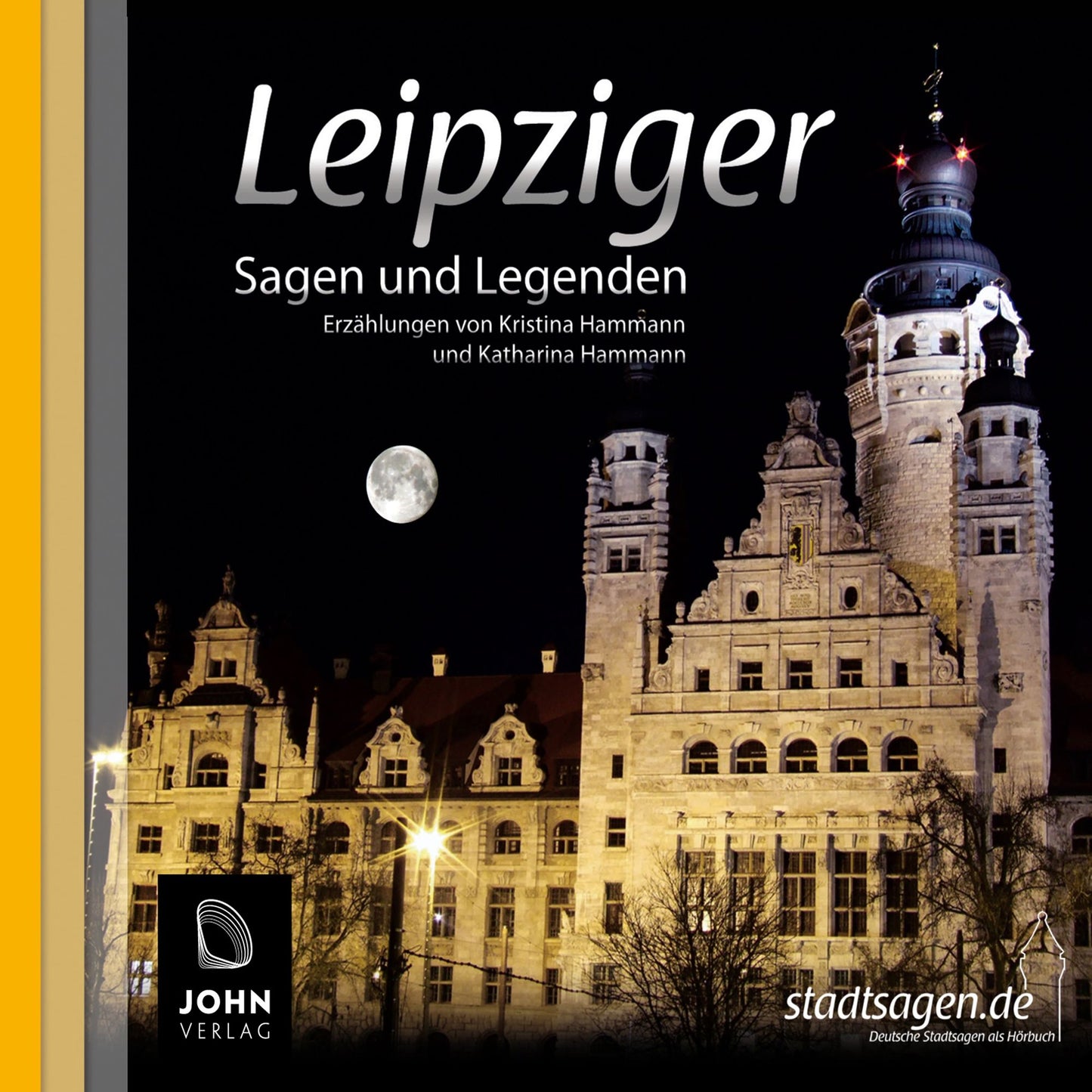 Leipziger Sagen und Legenden: Stadtsagen und Geschichte der Stadt Leipzig