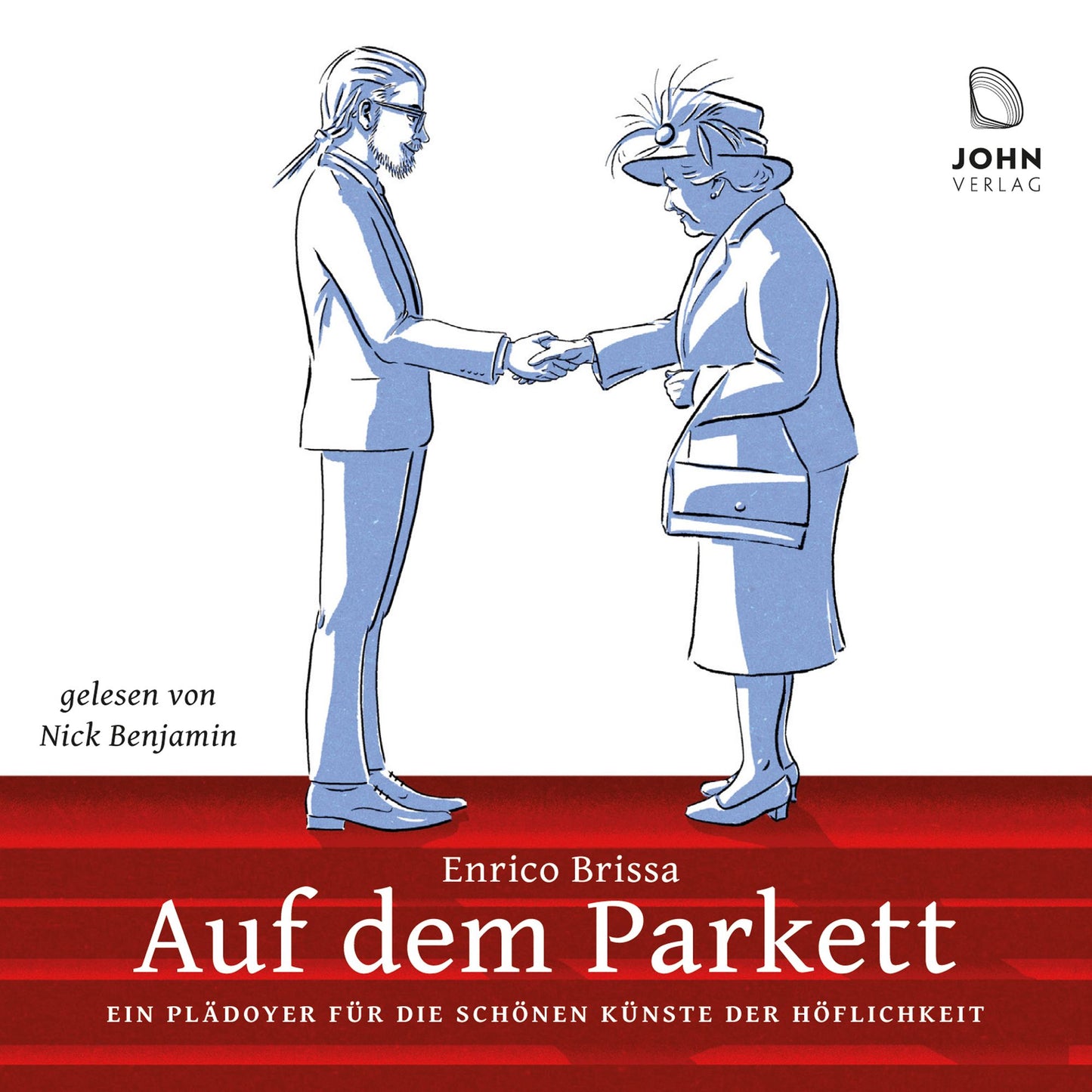 Auf dem Parkett: Kleines Hörbuch des weltläufigen Benehmens: Ein Plädoyer für die schönen Künste der Höflichkeit