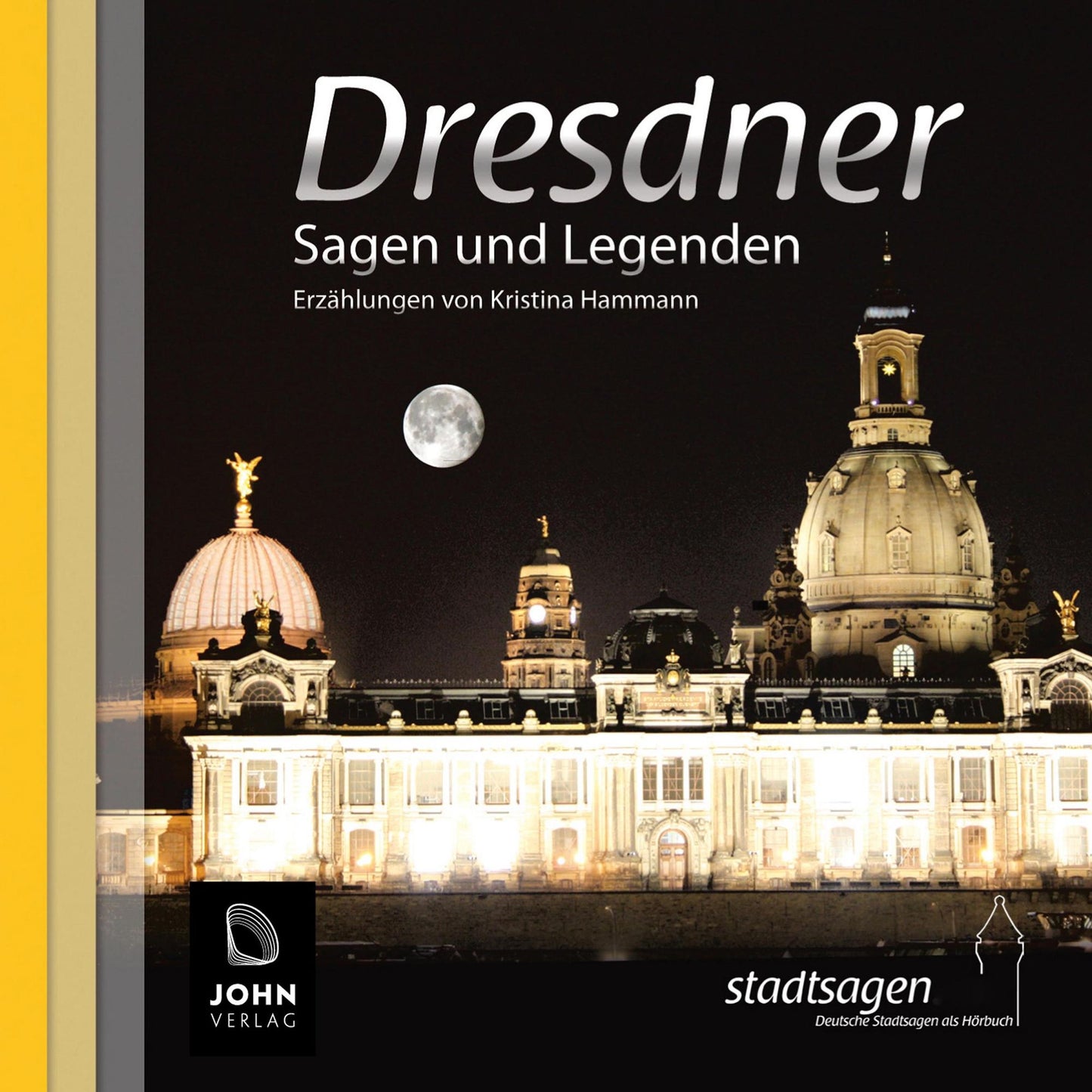 Dresdner Sagen und Legenden: Stadtsagen Dresden