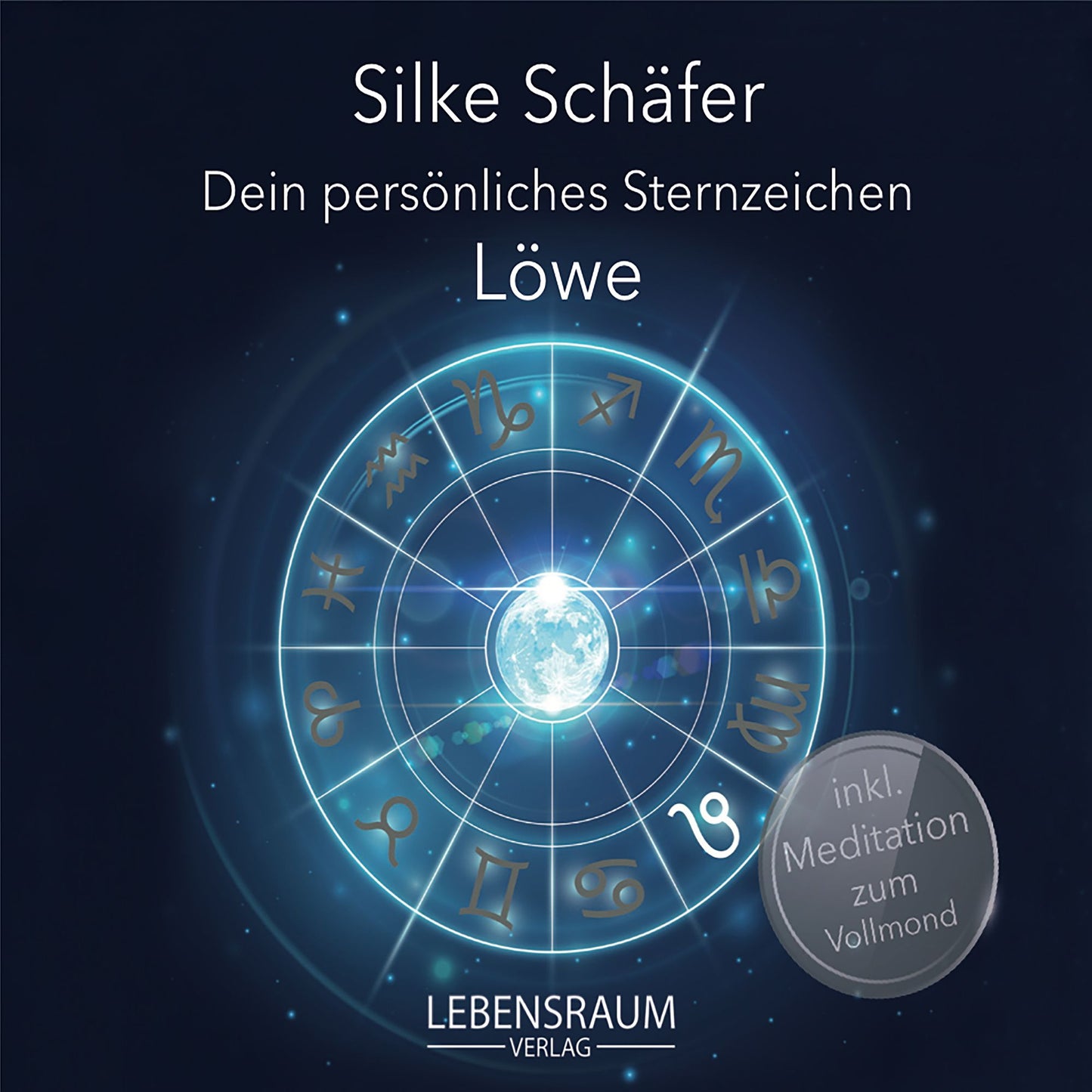 Silke Schäfer - Löwe : Dein persönliches Sternzeichen (Abridged)