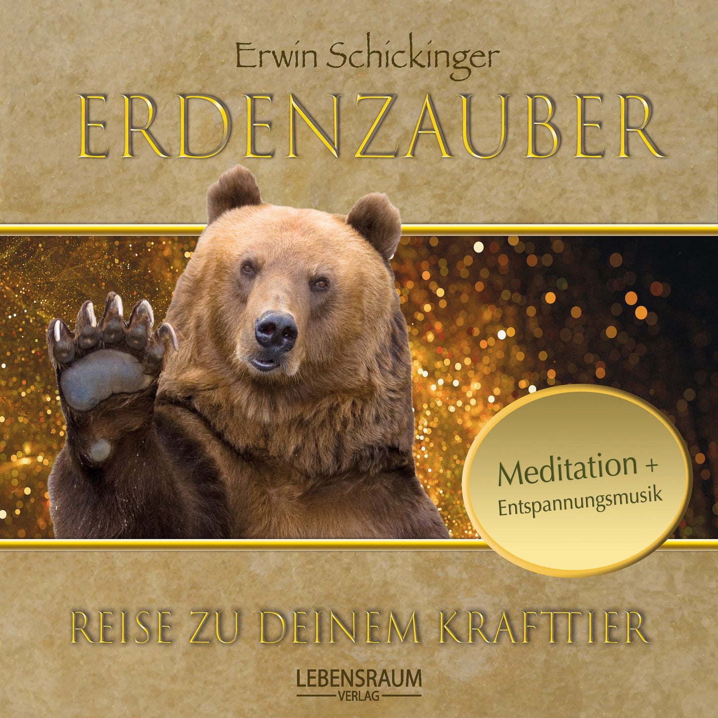 Erwin Schickinger - Erdenzauber : Reise zu deinem Krafttier (Abridged)