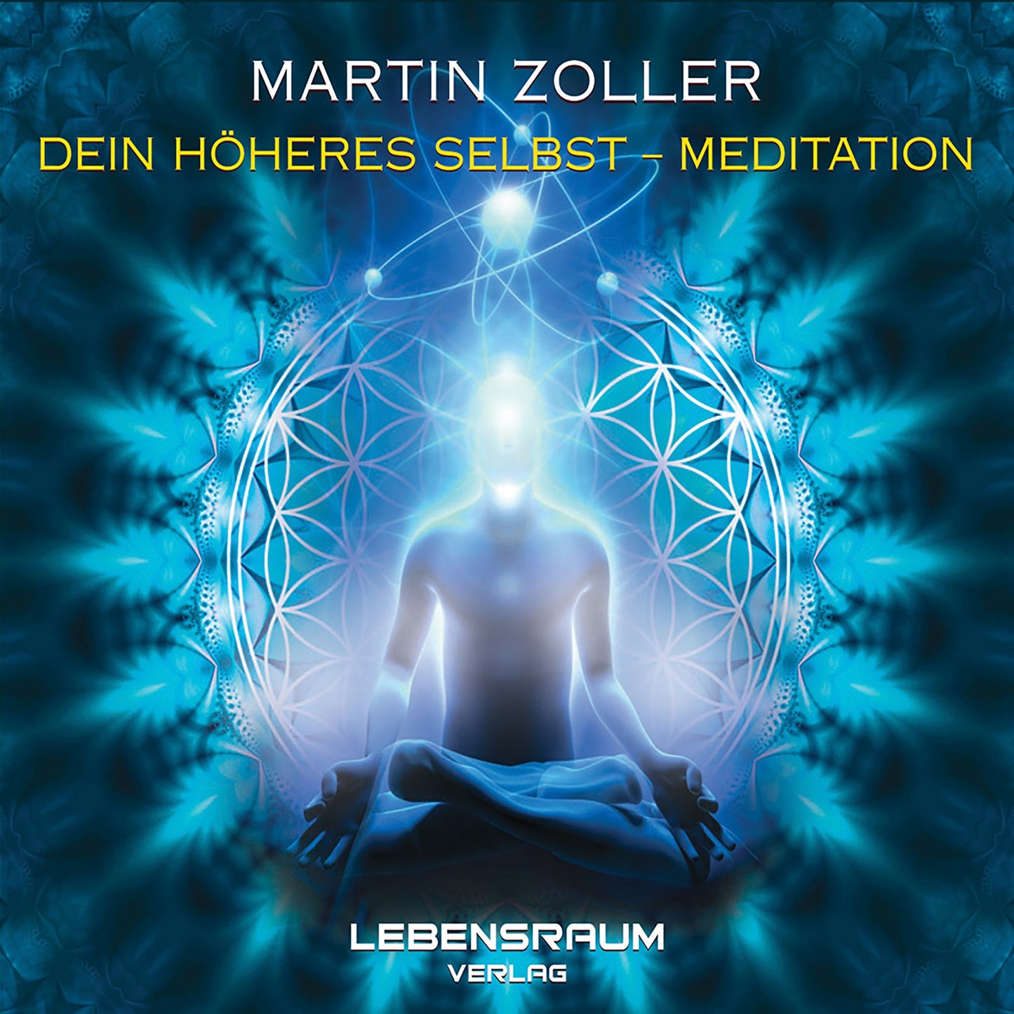 Martin Zoller - Dein höheres Selbst Meditation (Abridged)