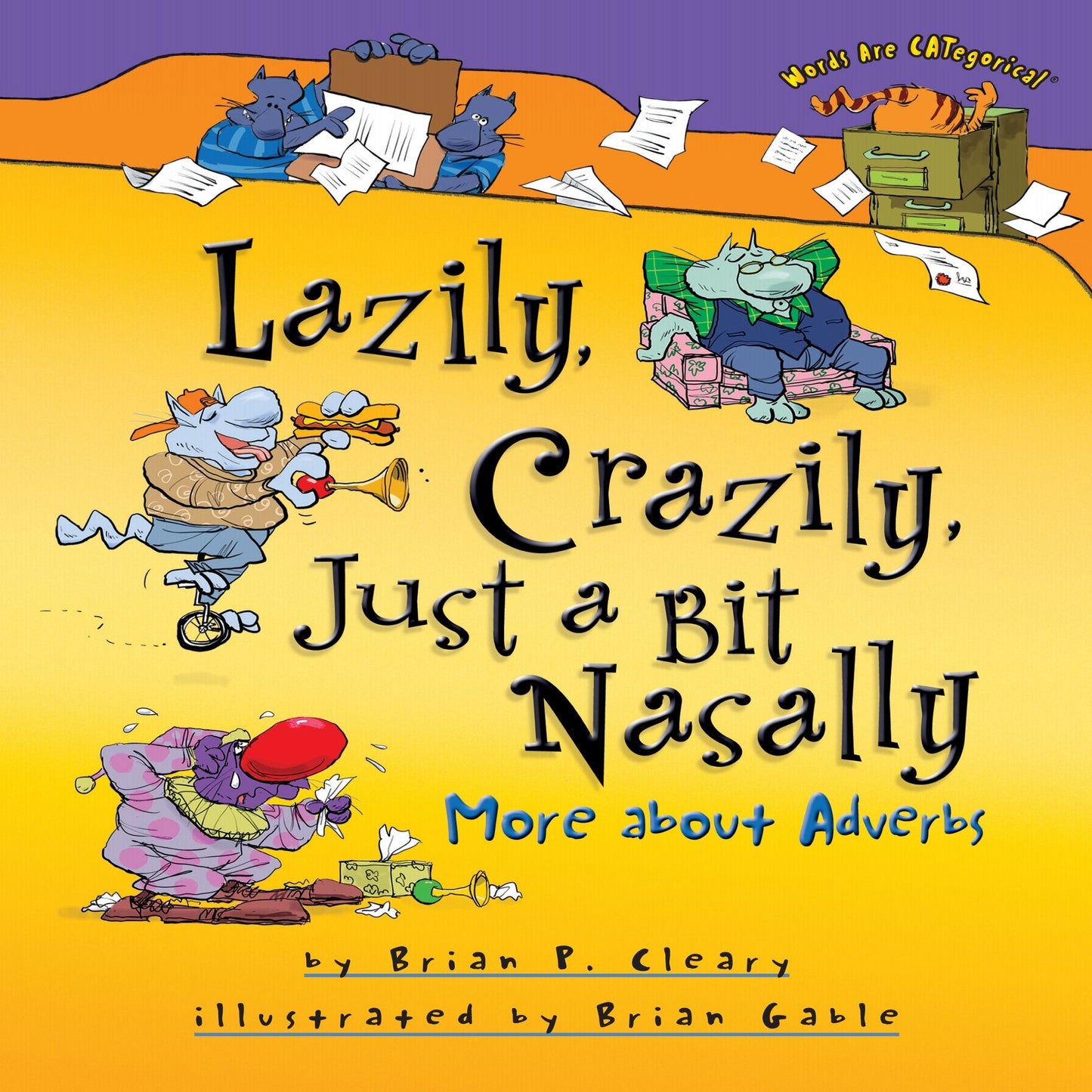Lazily, Crazily, Just a Bit Nasally: More about Adverbs