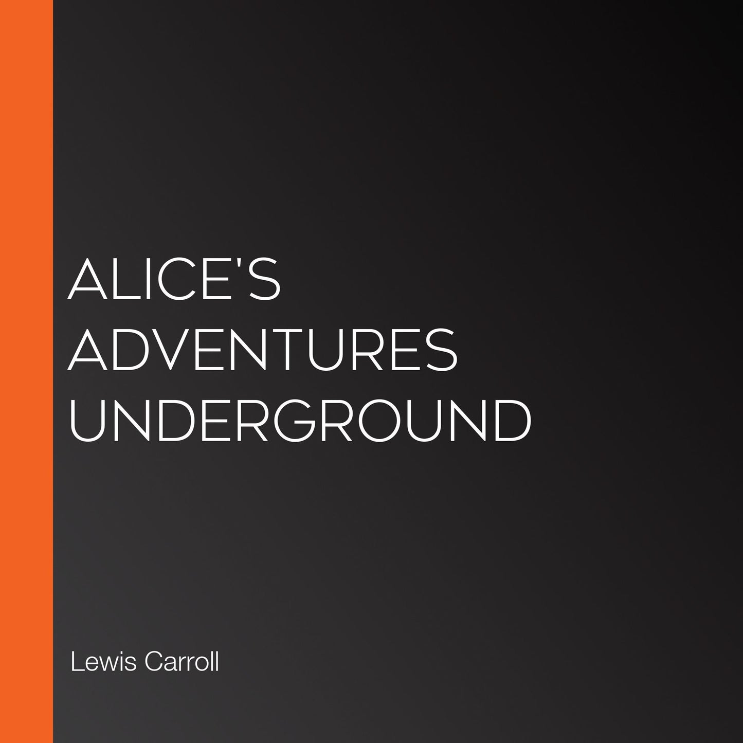 Alice's Adventures Underground