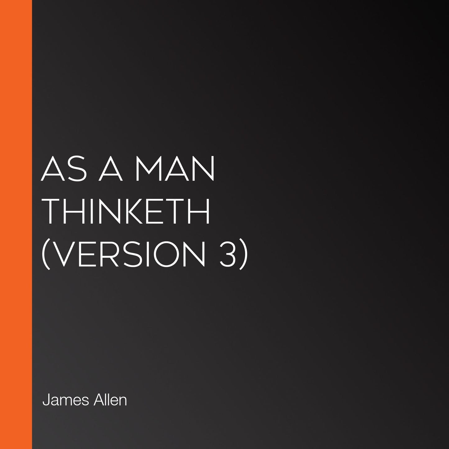 As a Man Thinketh (version 3)