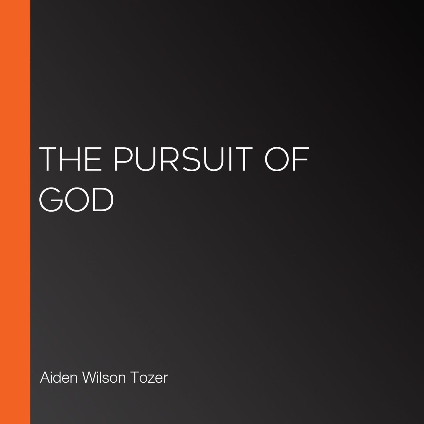 The Pursuit of God