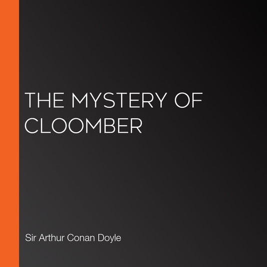 The Mystery Of Cloomber