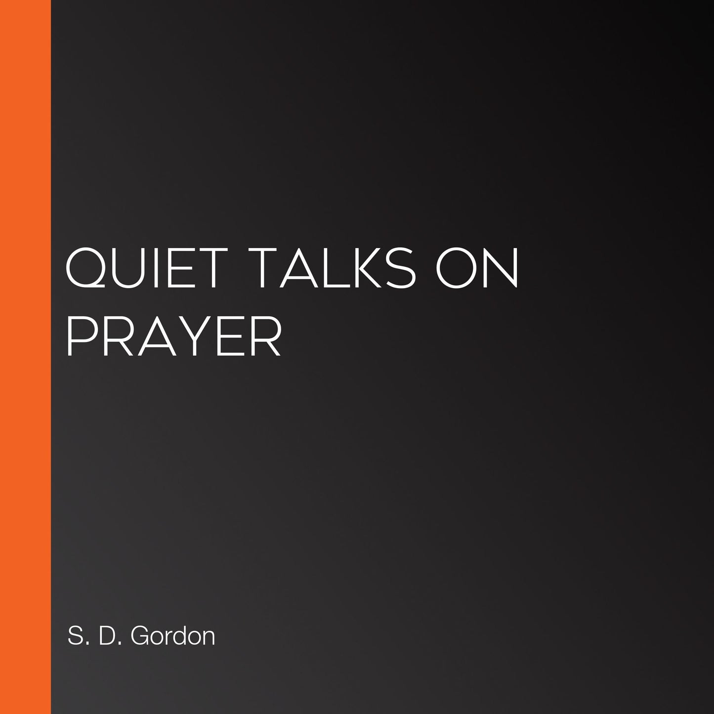 Quiet Talks on Prayer