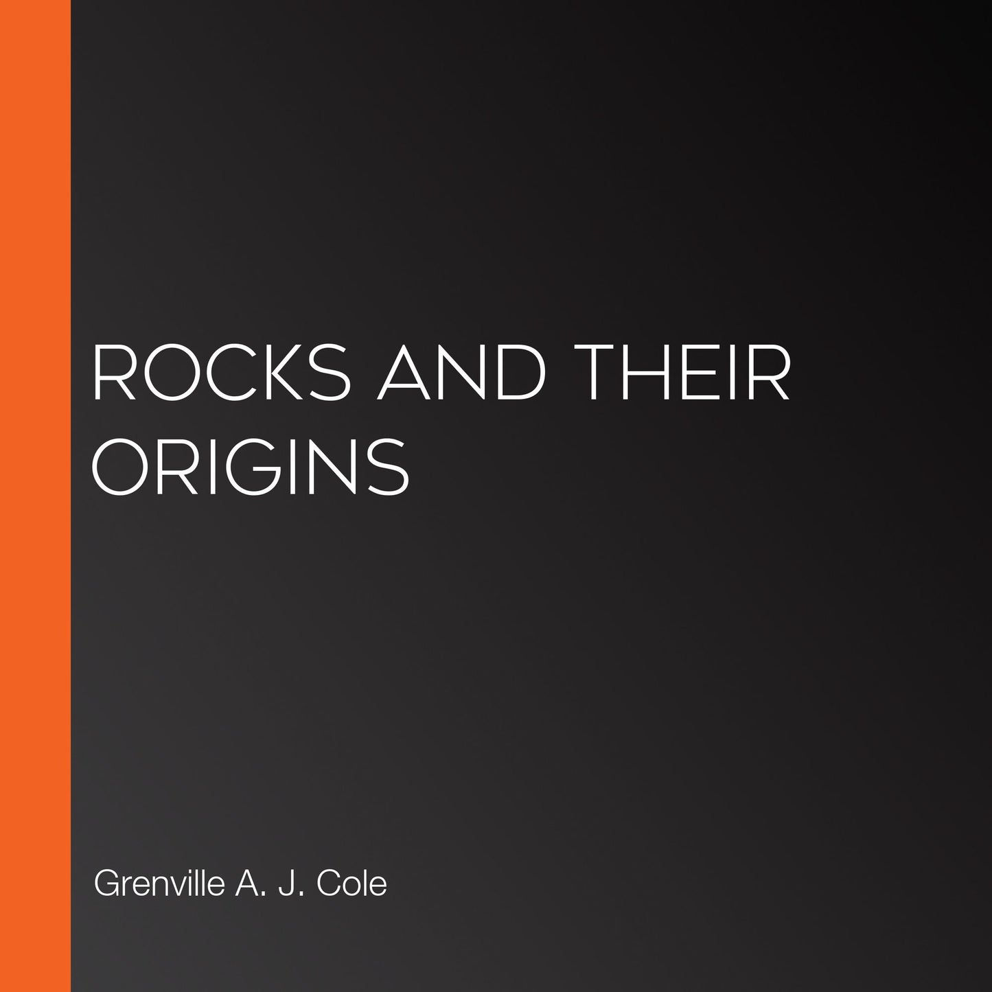 Rocks and Their Origins