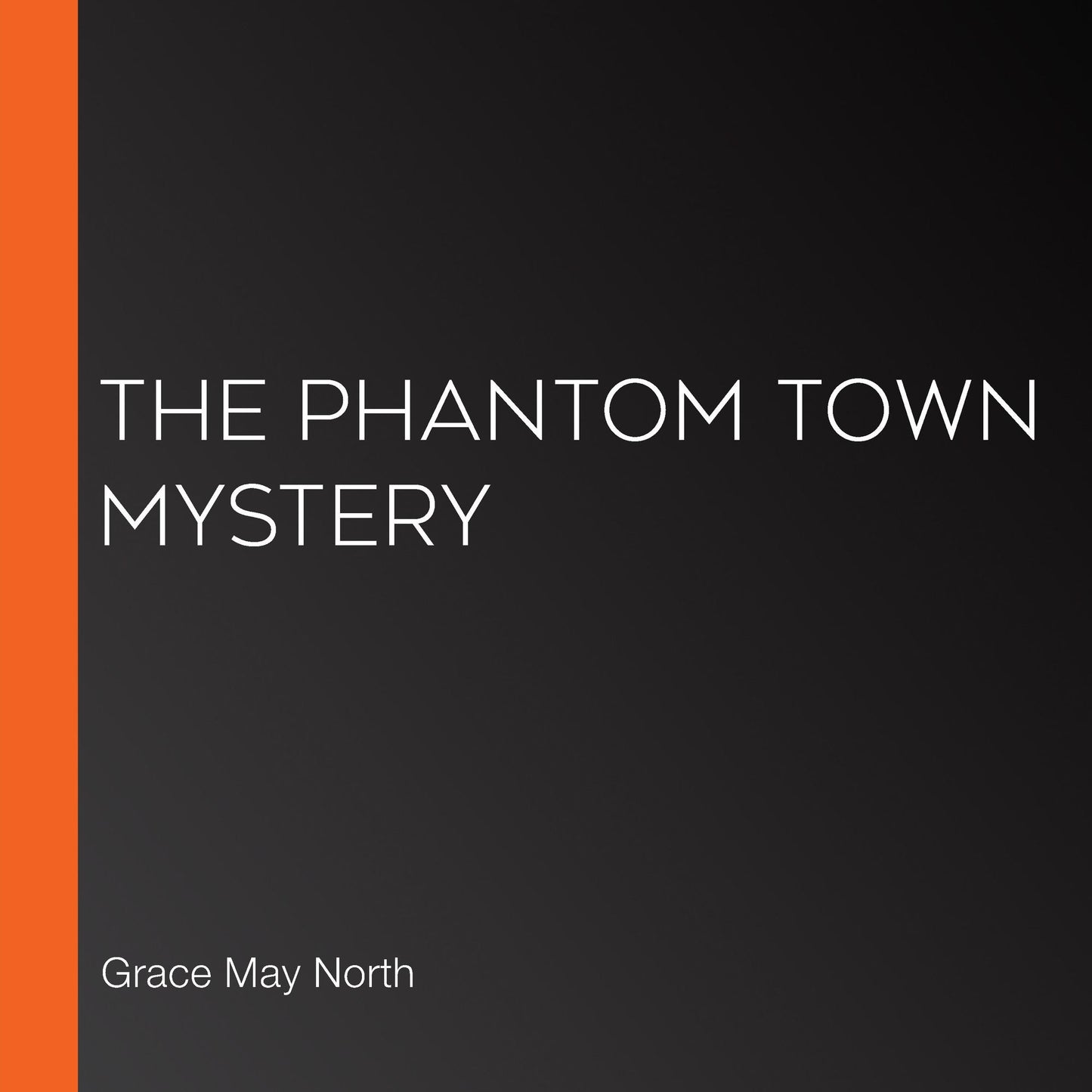 The Phantom Town Mystery