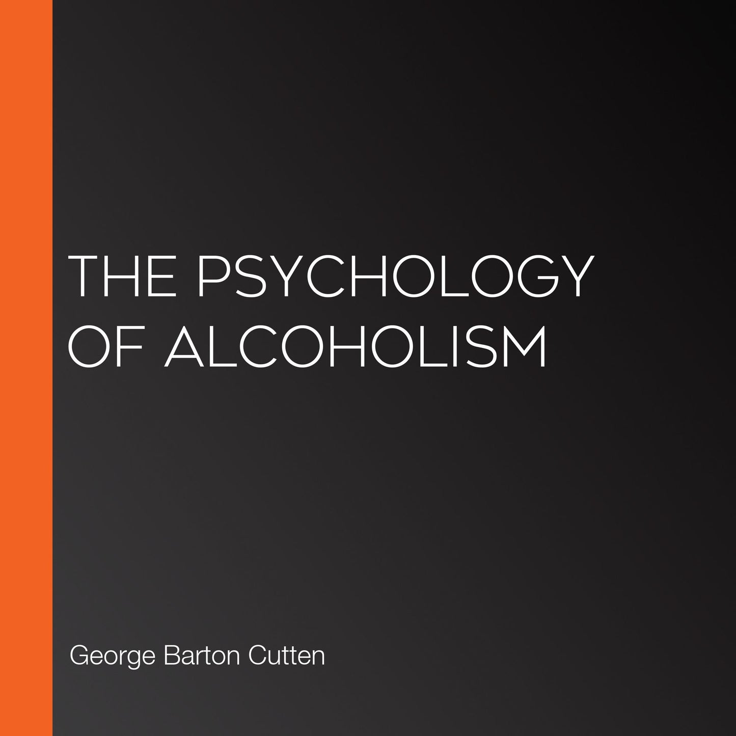 The Psychology of Alcoholism