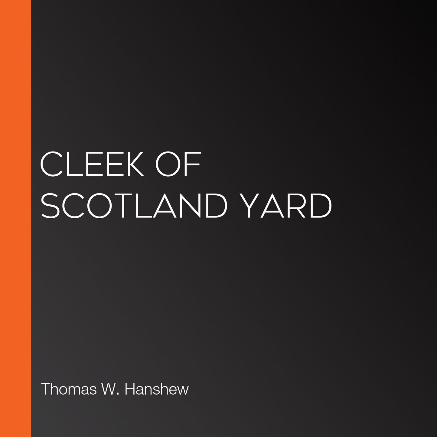 Cleek of Scotland Yard