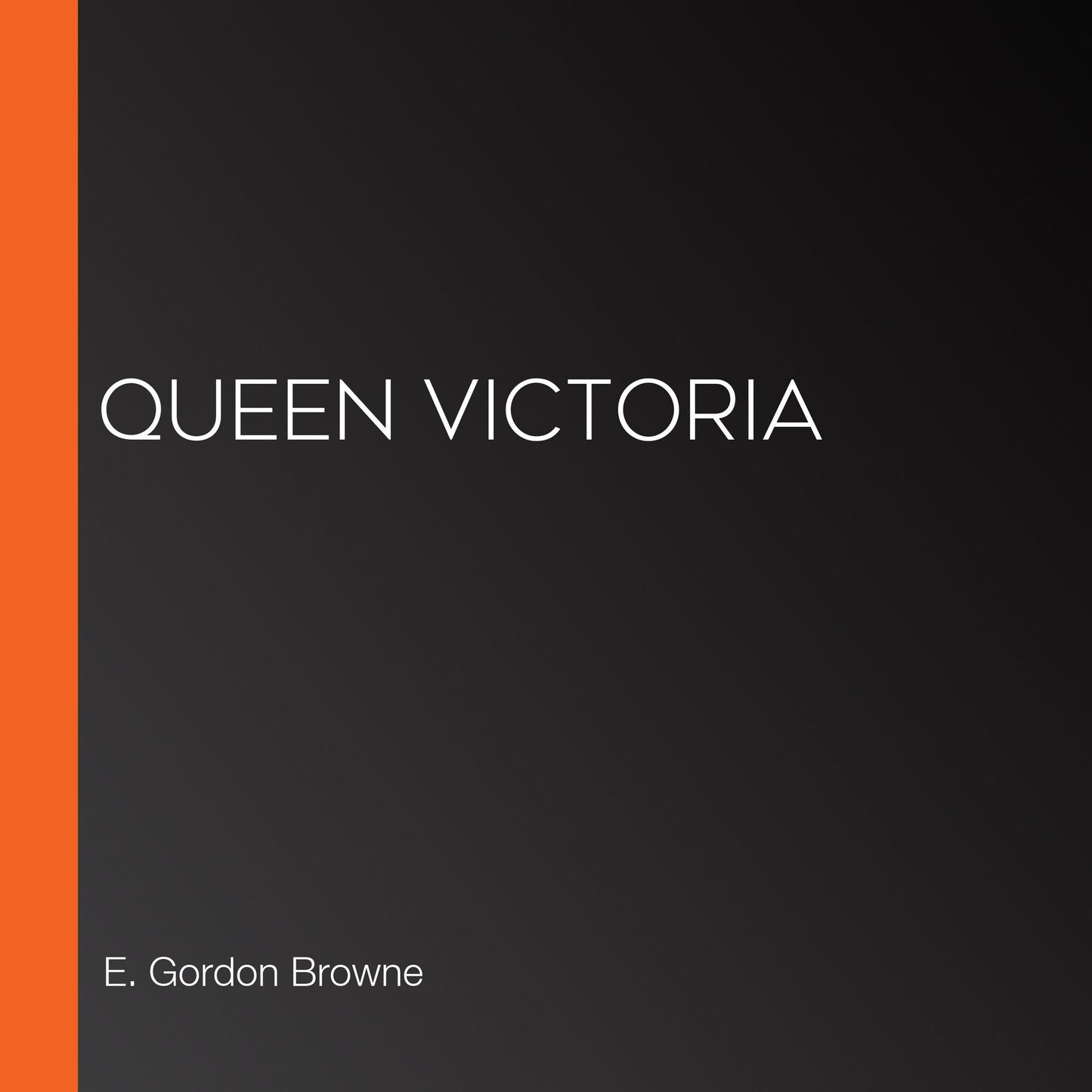 Queen Victoria