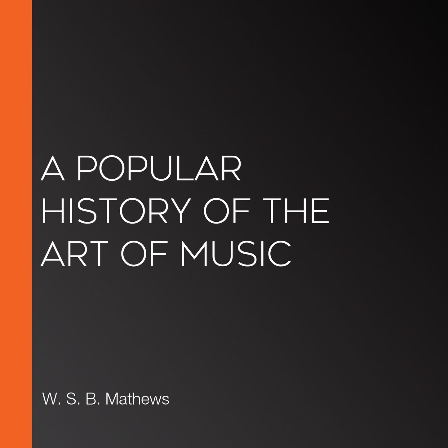 A Popular History of the Art of Music