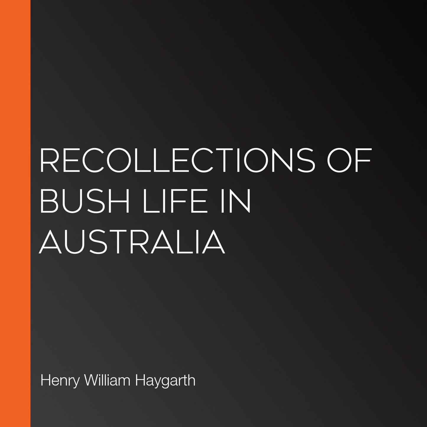 Recollections of Bush life in Australia