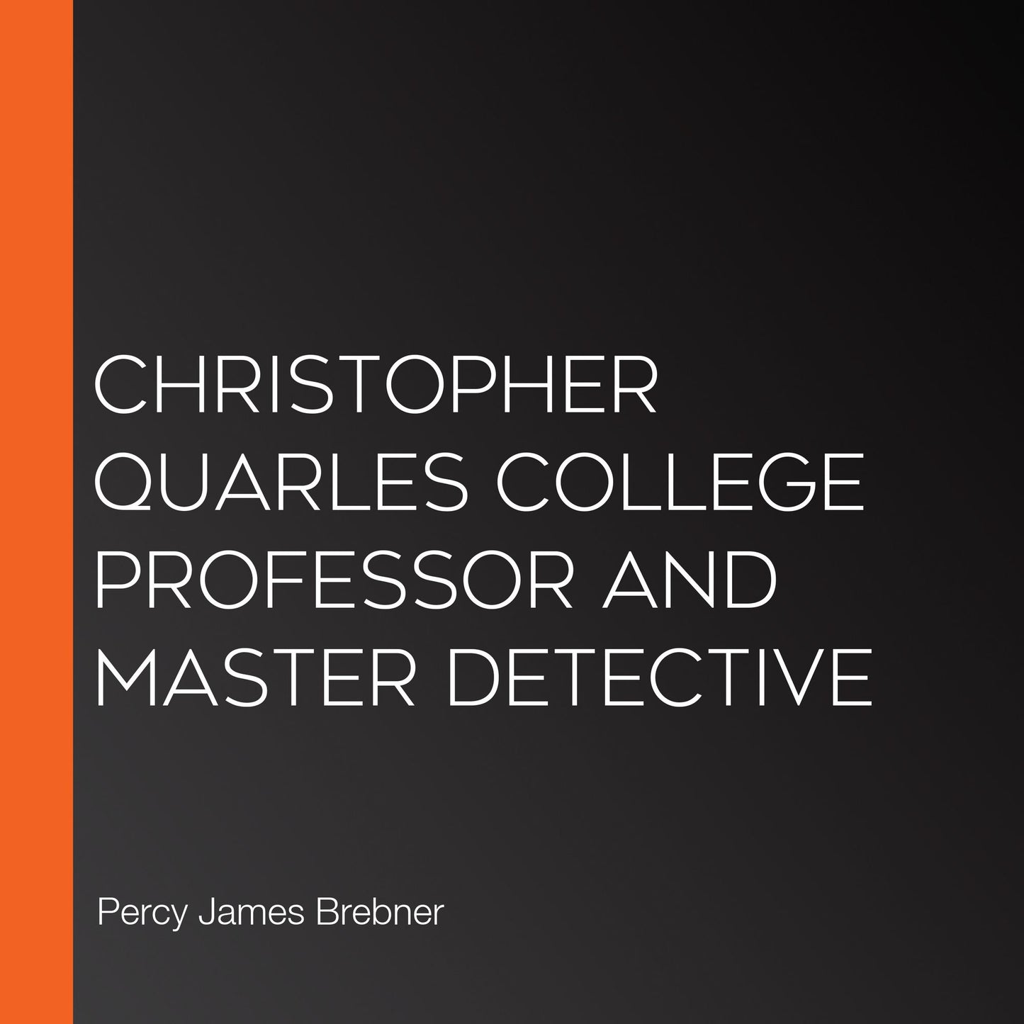 Christopher Quarles College Professor and Master Detective