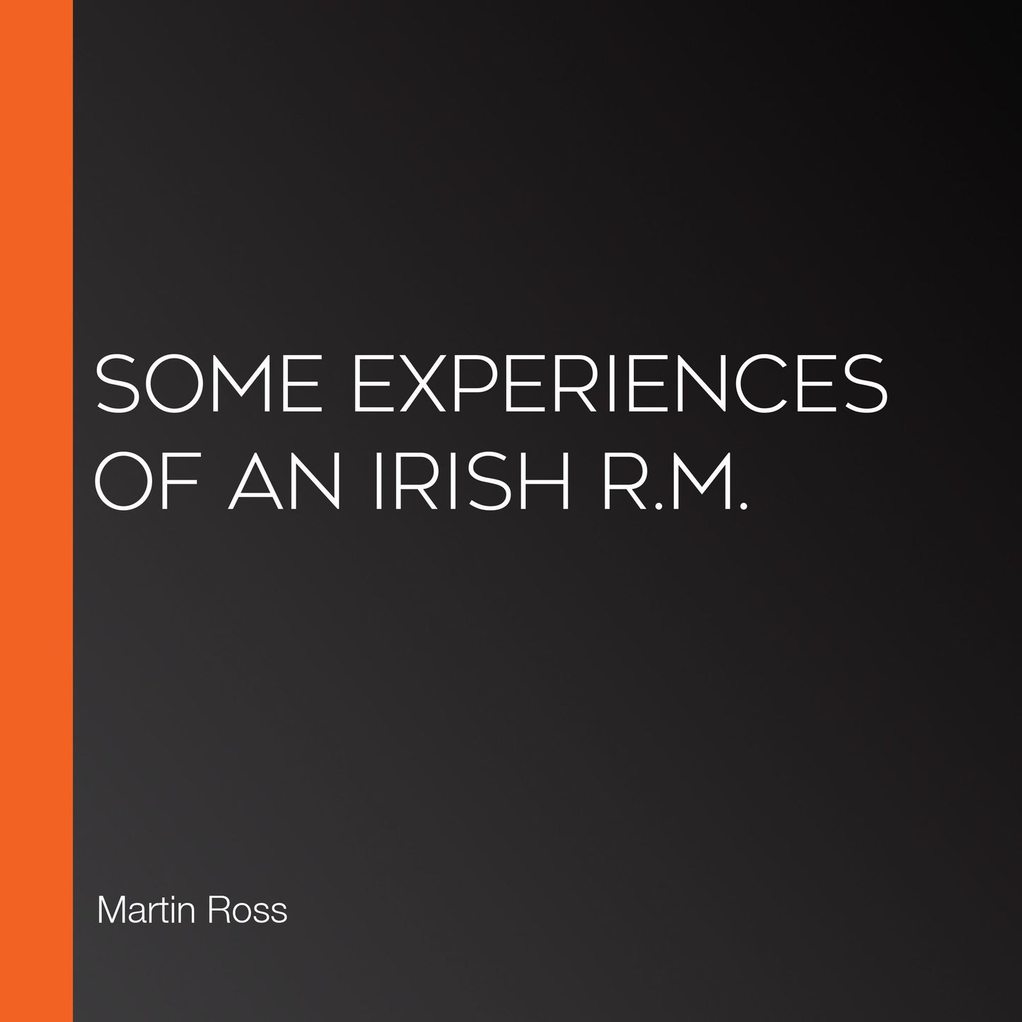 Some Experiences of an Irish R.M.
